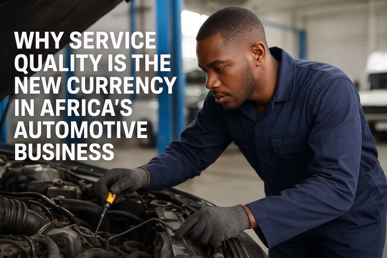 why service quality is crucial in Africa's automotive sector and how it impacts customer loyalty and brand success